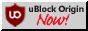 Button stating 'uBlock Origin Now!,' with the logo for uBlock Origin, an adblocker, on the left